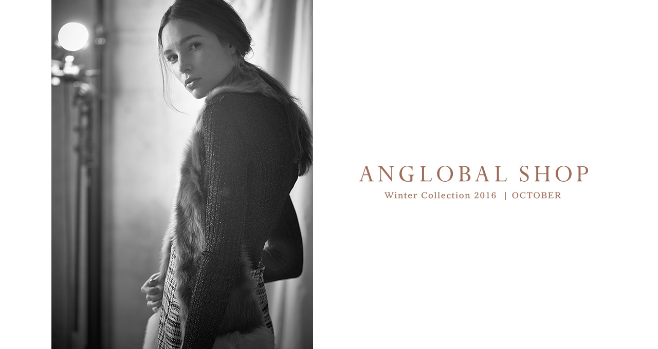 ANGLOBAL SHOP WINTER COLLECTION 2016 OCTOBER